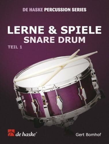 Gert Bomhof Lerne & Spiele Snare Drum, Teil 1 | Snare Drum Notenbuch für Anfänger/Schüler/Erwachsene | Songbook mit Übungen, Soli, Duette, Rhythmus-Training, ... Deutsche Schlagzeugmethode (CAISSE CLAIRE)