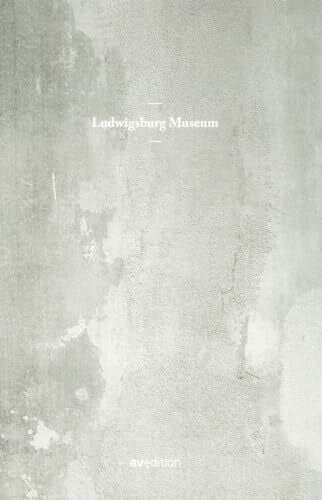 avedition Ludwigsburg Museum