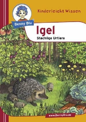 Benny Blu - Igel: Stachlige Urtiere