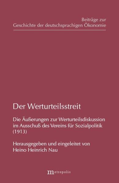 R. Goldscheid Der Werturteilsstreit. Die Äusserungen zur Werturteilsdiskussion im Ausschuss des Vereins für Sozialpolitik (1913)