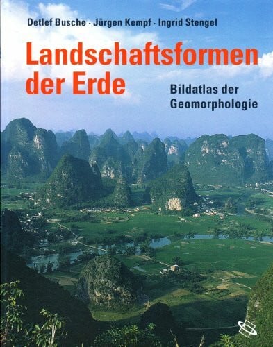 Stengel, Ingrid Landschaftsformen der Erde: Bildatlas der Geomorphologie