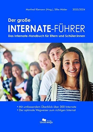 Mäder, Silke Der große Internate-Führer 2023/2024: Das Internate-Handbuch für Eltern und Schüler - Der optimale Wegweiser zum richtigen Internat