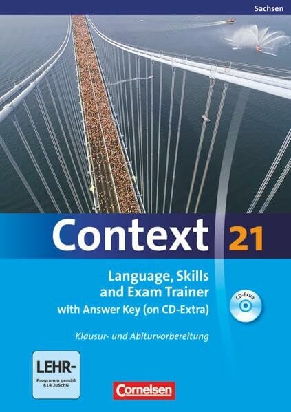 Petschl, Kerstin Context 21 - Sachsen: Language, Skills and Exam Trainer - Klausur- und Abiturvorbereitung - Workbook mit CD-Extra - mit Answer Key - CD-Extra mit Hörtexten und Vocab Sheets