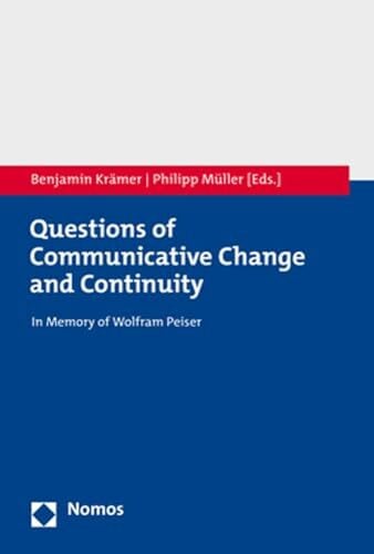 Müller, Philipp Questions of Communicative Change and Continuity: In Memory of Wolfram Peiser