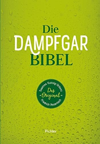 Susanne Kuttnig-Urbanz Die Dampfgarbibel: Das Original