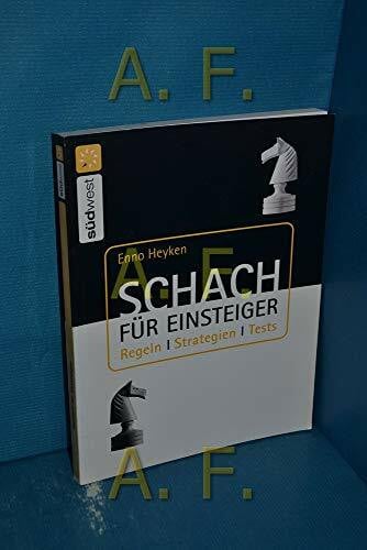 Heyken, Enno Schach für Einsteiger: Regeln, Strategien, Tests