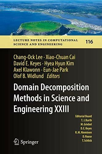 Widlund, Olof B. Domain Decomposition Methods in Science and Engineering XXIII (Lecture Notes in Computational Science and Engineering, 116, Band 116)