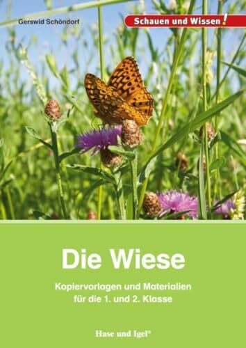 Schöndorf, Gerswid Die Wiese – Kopiervorlagen und Materialien: für die 1. und 2. Klasse