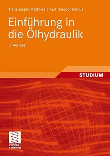 Matthies, Hans Jürgen Einführung in die Ölhydraulik: Mit 110 Kurzaufgaben mit Lösungshinweisen