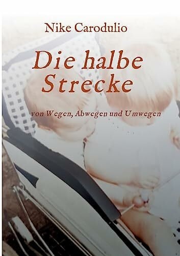 Carodulio, Nike Die halbe Strecke: von Wegen, Abwegen und Umwegen