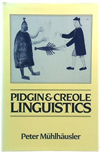 Muhlhausler, Peter Pidgin & Creole Linguistics (Language in Society, Band 11)