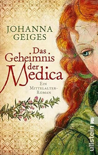 Geiges, Johanna Das Geheimnis der Medica: Historischer Roman (Die Medica-Serie, Band 1)