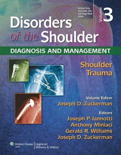 Zuckerman, Joseph D. Disorders of the Shoulder: Trauma