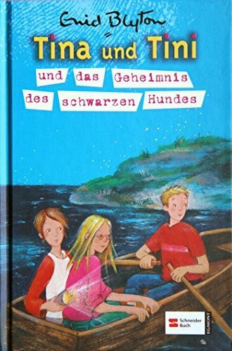 Blyton, Enid Tina und Tini, Band 04: Tina und Tini und das Geheimnis des schwarzen Hundes