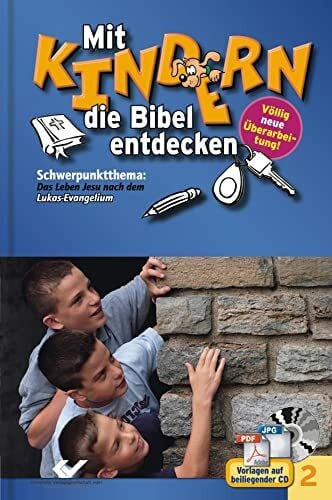 Volkmann, Christiane Mit Kindern die Bibel entdecken Bd. 2: Schwerpunktthema: Das Leben Jesu nach dem Lukas-Evangelium