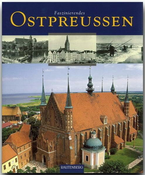 Korall, Wolfgang Faszinierendes Ostpreußen