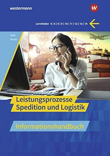 Hesse, Gernot Spedition und Logistik: Leistungsprozesse Informationshandbuch (Spedition und Logistik: Informationshandbücher und Lernsituationen)