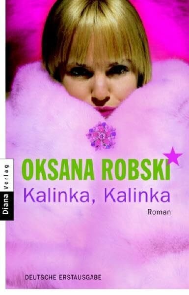 Oksana Robski Kalinka, Kalinka: Roman