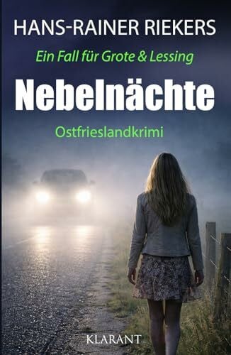 Riekers, Hans-Rainer Nebelnächte. Ostfrieslandkrimi - Nordseekrimi - Küstenkrimi (Ein Fall für Grote und Lessing, Band 13)