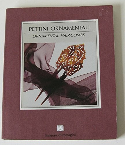 Domeniconi, Marialuisa Ornamental Combs (Itinerari D'Immagini S.)