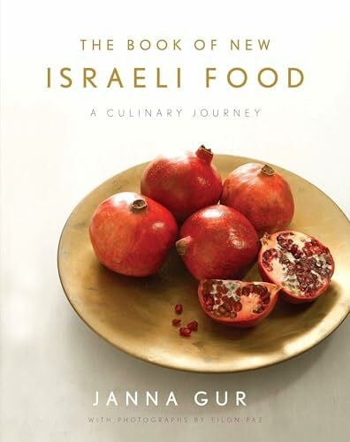 Gur, Janna The Book of New Israeli Food: A Culinary Journey: A Cookbook