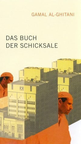 Kilias, Doris Das Buch der Schicksale: Aus d. Arab. übers. v. Doris Kilias