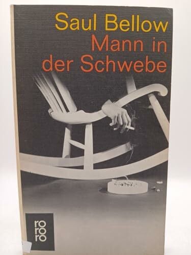 Bellow, Saul Mann in der Schwebe