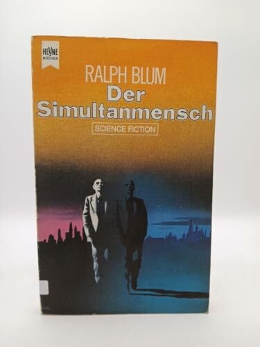 Blum, Ralph, Der Simultanmensch.