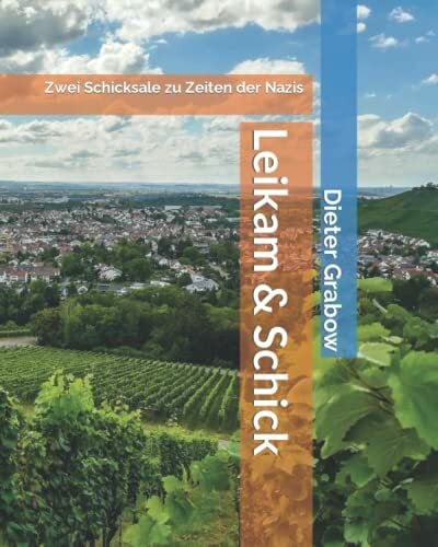 Grabow, Dieter Leikam & Schick: Zwei Schicksale zu Zeiten der Nazis