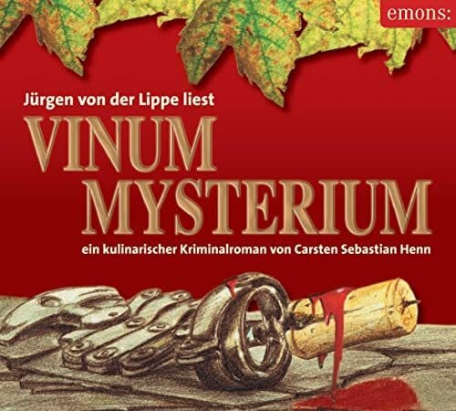 Jürgen von der Lippe Vinum Mysterium: Ein kulinarischer Kriminalroman (Eifel Krimi)