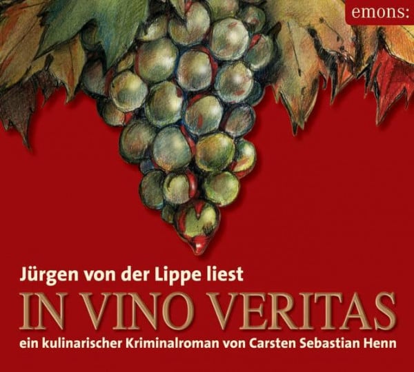 Lippe, Jürgen von der In Vino Veritas - Hörbuch: Ein kulinarischer Kriminalroman (Eifel Krimi)