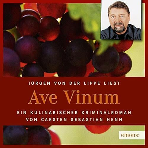 Henn, Carsten Sebastian Ave Vinum: Kulinarischer Krimi
