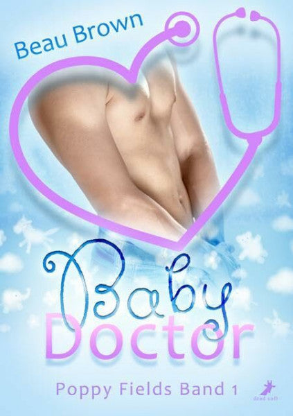 Brown, Beau Baby Doctor: Poppy Fields 1