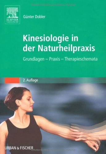 Dobler, Günter Kinesiologie für die Naturheilpraxis: Grundlagen, Praxis, Therapieschemata