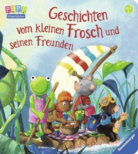 Weller, Ana Geschichten vom kleinen Frosch und seinen Freunden