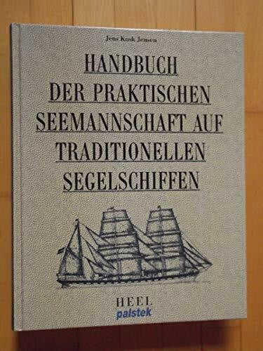 Jensen, Jens K Handbuch der praktischen Seemanschaft auf traditionellen Segelschiffen: Übers. nach d. dän. Ausg. v. 1924.