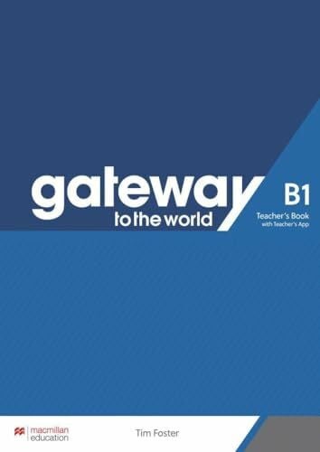 Foster, Tim Gateway to the world B1: Teacher’s Book + App