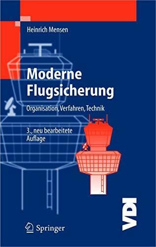 Mensen, Heinrich Moderne Flugsicherung: Organisation, Verfahren, Technik (VDI-Buch)