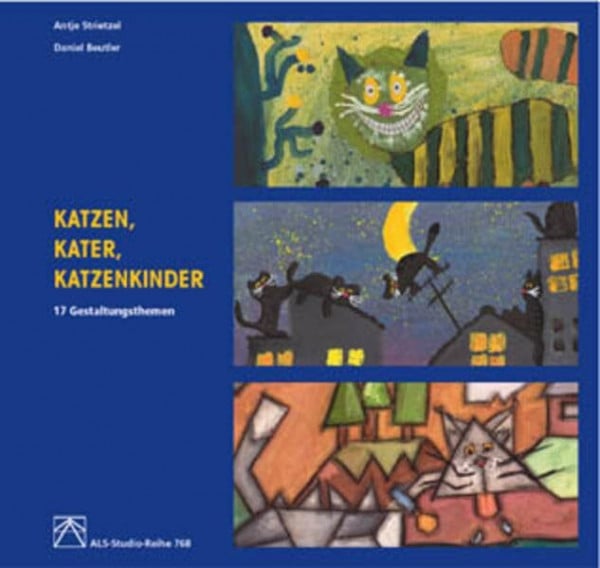 Beutler, Daniel Katzen, Kater, Katzenkinder: 17 Gestaltungstechniken (ALS-Studio-Reihe)