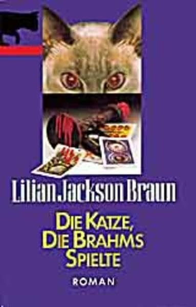 Jackson Braun, Lilian Die Katze, die Brahms spielte: Roman (Allgemeine Reihe. Bastei Lübbe Taschenbücher)