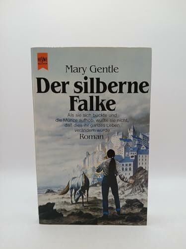 Gentle, Mary Der silberne Falke. Roman.