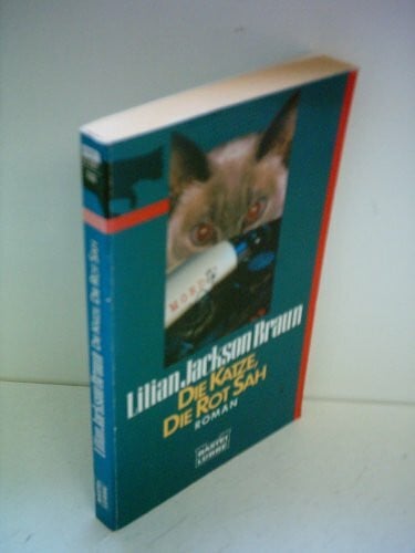 Jackson Braun, Lilian Die Katze, die rot sah: Roman (Allgemeine Reihe. Bastei Lübbe Taschenbücher)
