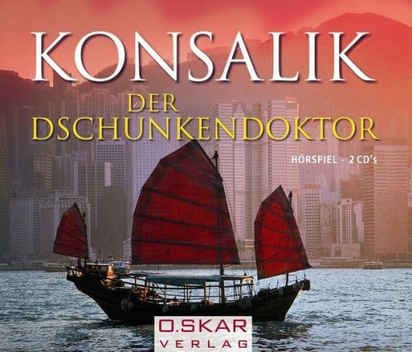 Konsalik, Heinz G Der Dschunkendoktor, Hörspiel, 2 Audio-CDs
