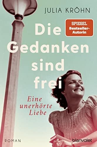 Kröhn, Julia Die Gedanken sind frei - Eine unerhörte Liebe: Roman (Die Buchhändlerinnen von Frankfurt, Band 1)