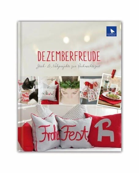 Kerstin Heß Dezemberfreude: Stick- & Nähprojekte zur Weihnachtszeit