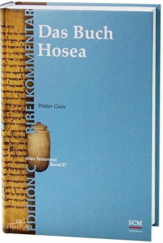 Gisin, Walter Das Buch Hosea (Edition C/AT/Band 37) (EDITION C, 37, Band 37)