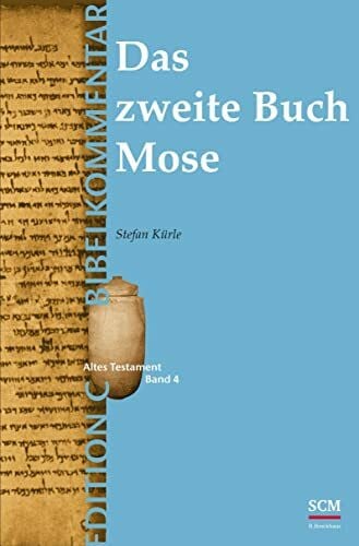 Kürle, Stefan Das zweite Buch Mose (Edition C/AT/Band 4) (EDITION C, 4, Band 4)