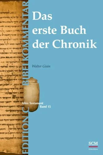 Gisin, Walter Das erste Buch der Chronik (Edition C/AT/Band 15) (EDITION C, 15, Band 15)