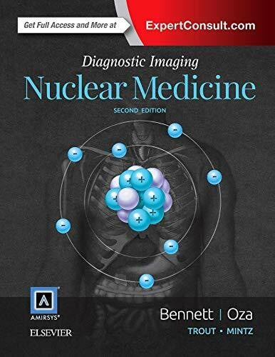 Bennett MD, Paige Diagnostic Imaging: Nuclear Medicine