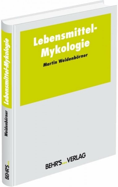 Weidenbörner, Martin Lebensmittel-Mykologie